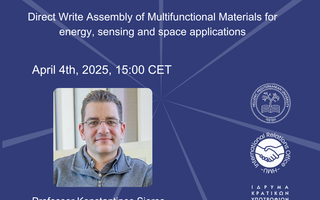 ATHENA TALKS: “Direct Write Assembly of Multifunctional Materials for energy,sensing and space applications”